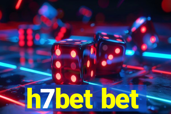 h7bet bet